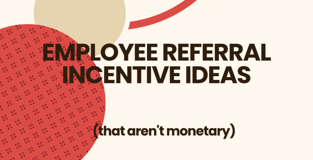 employee referral program incentive reward ideas